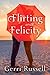 Flirting with Felicity