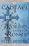 A Morbid Taste for Bones by Ellis Peters
