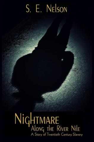 Nightmare Along The River Nile Ebook By S E Nelson