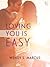 Loving You Is Easy (Loving ...