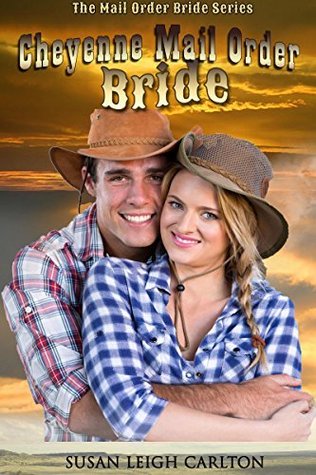 Cheyenne Mail Order Bride (Mail Order Brides, #13)