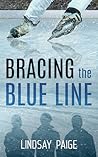 Bracing the Blue Line by Lindsay Paige