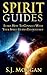 Spirit Guides: Learn How to...