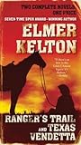 Ranger's Trail and Texas Vendetta: Two Complete Novels