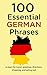100 Essential German Phrases: to learn for travel, greetings, directions, shopping, and eating out!
