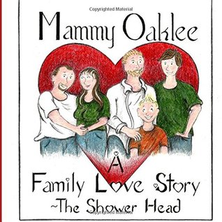A Family Love Story: (The Shower Head)