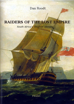 Raiders of the lost Empire: South Africa's 'English' identity (Kindle Edition)