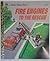 Fire Engines to the Rescue by Janet Campbell