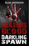 Darkling Spawn (Seasons of Blood, #3)