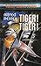 Tiger! Tiger! by Alfred Bester Tiger! Tiger! by Alfred Bester