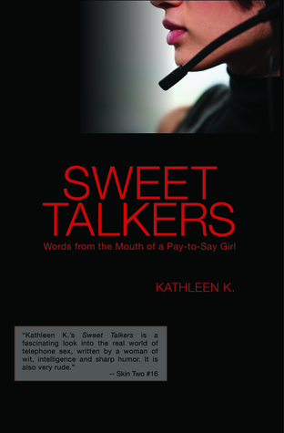 Sweet Talkers Words from the Mouth of a Pay-to-Say Girl (Paperback)