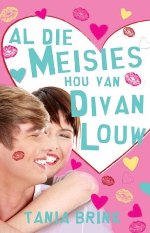 Al die meisies hou van Divan Louw (Afrikaans Edition)