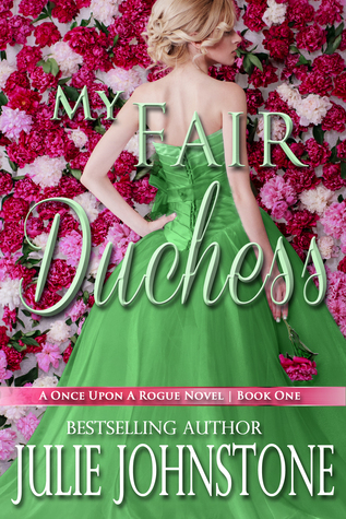 My Fair Duchess (Once Upon a Rogue, #1)