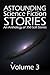Astounding Science Fiction Stories: An Anthology of 350 Scifi Stories Volume 3 (Halcyon Classics)