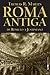Roma Antiga: De Rômulo a Justiniano