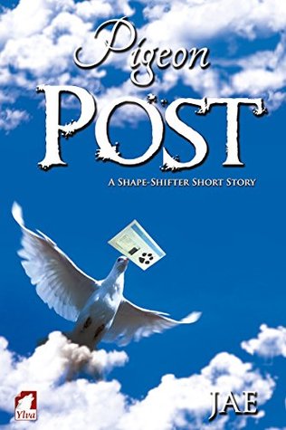 Pigeon Post (Shape-Shifter, #2.2)