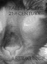 Tales for the 21st Century by W. Freedreamer Tinkanesh