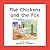 The Chickens and the Fox