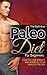 The Definitive Paleo Diet For Beginners: How To Lose Weight And Improve Your Health For Life (Healthy Living Book 5)