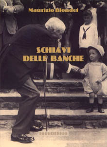 Schiavi delle Banche