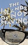 The Islands of Not Having