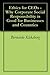 Ethics for CEOs - Why Corporate Social Responsibility is Good for Businesses and Countries