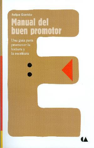 Manual del buen promotor. Una guía para promover la lectura y escritura