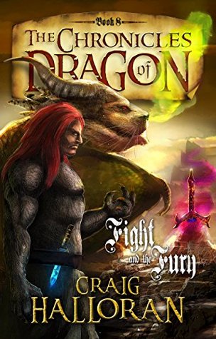 Fight and the Fury (Chronicles of Dragon, #8)