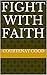 Fight with Faith - Kindle Exclusive Edition