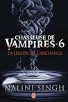 La légion de l'archange by Nalini Singh