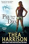 Pia Saves the Day by Thea Harrison