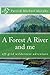 A Forest A River and me by Patrick Michael Murphy