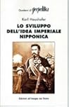 Lo sviluppo dell'idea imperiale nipponica Lo sviluppo dell'idea imperiale nipponica