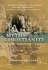 Myths of Christianity: A Five Thousand Year Journey to Find the Son of God Myths of Christianity: A Five Thousand Year Journey to Find the Son of God