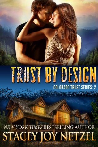 Trust by Design (Colorado Trust, #2)