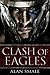 Clash of Eagles (Clash of E...