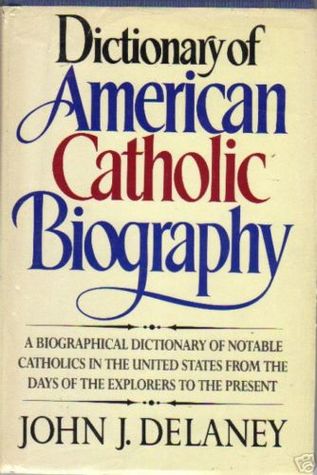 Dictionary of American Catholic Biography