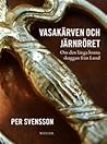 Vasakärven och järnröret: Om den långa bruna skuggan från Lund