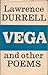 Vega and other poems