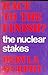 Race to the Finish?: The Nuclear Stakes