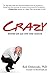 Crazy: Notes On and Off the Couch