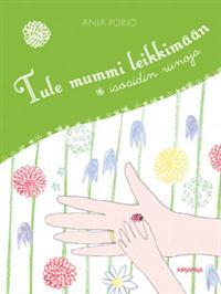 Tule mummi leikkimään - isoäidin runoja