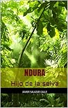 Ndura. Hijo de la selva by Javier Salazar Calle