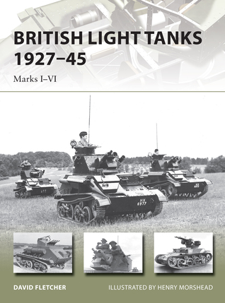 British Light Tanks 1927–45: Marks I–VI (Osprey New Vanguard #217)