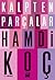 Kalpten Parçalar by Hamdi Koç