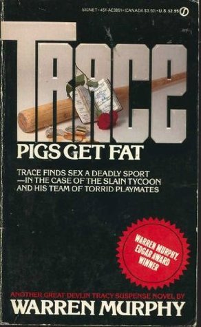 Pigs Get Fat (Trace, #4)