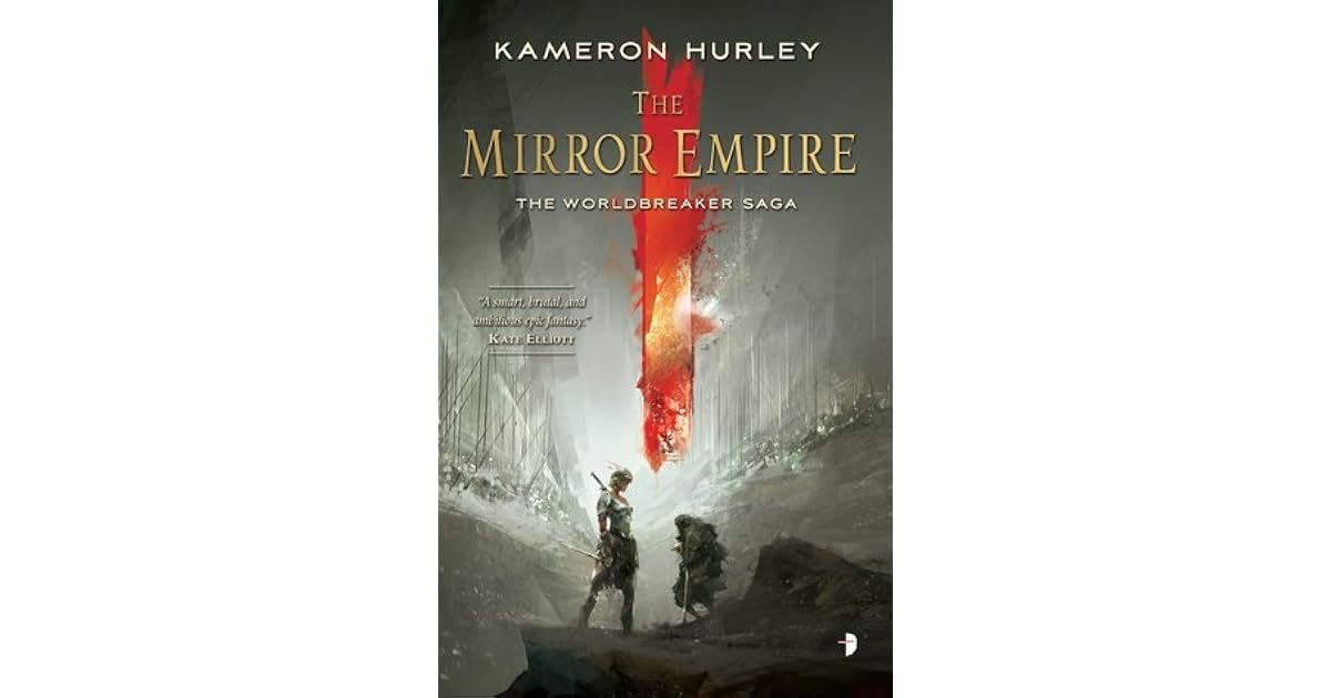 The Mirror Empire (Worldbreaker Saga, 1) by Kameron Hurley