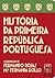 História da Primeira República Portuguesa