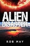 Alien Disaster (Alien Disaster Trilogy #1)
