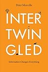 Intertwingled by Peter Morville